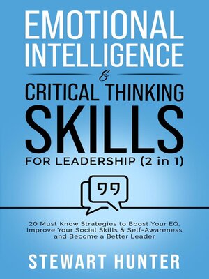 cover image of Emotional Intelligence & Critical Thinking Skills For Leadership